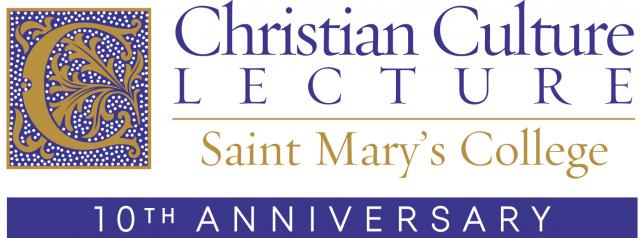 Christian Culture Lecture 10th Anniversary, Saint Mary's College